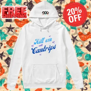 Kill Em With Cantrips Shirt-enhance