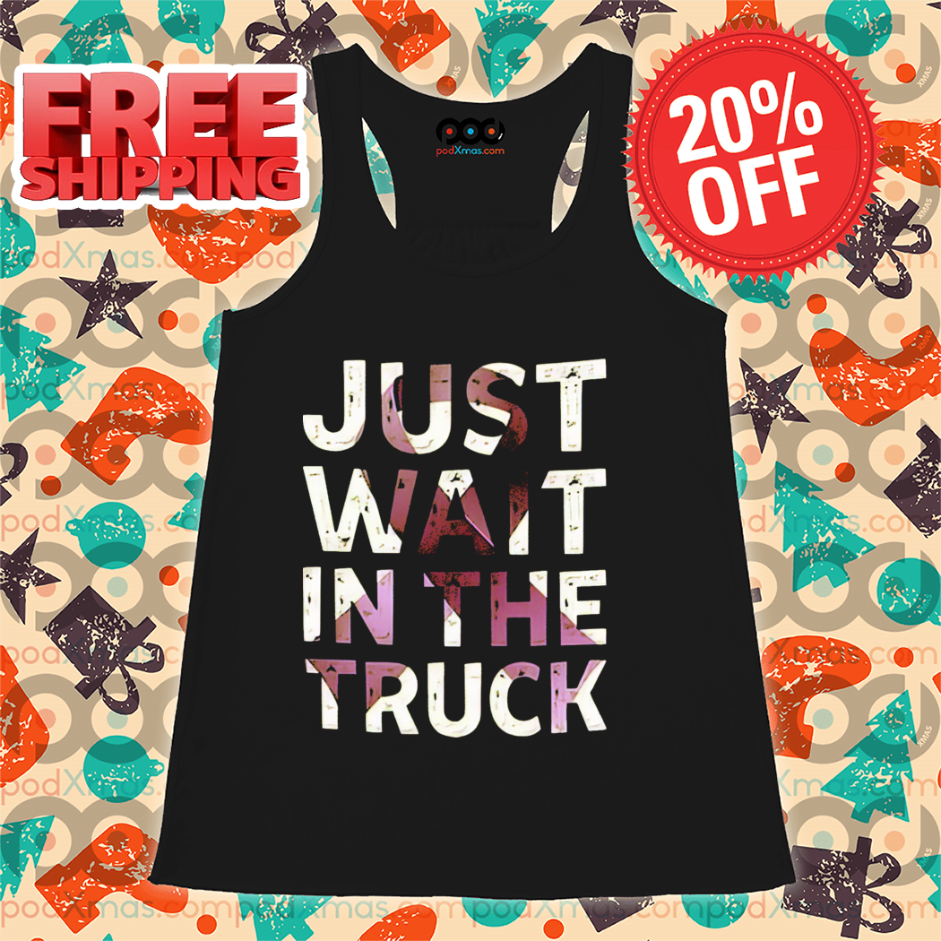 Purple Ribbon Just Wait In The Truck Shirt-enhance