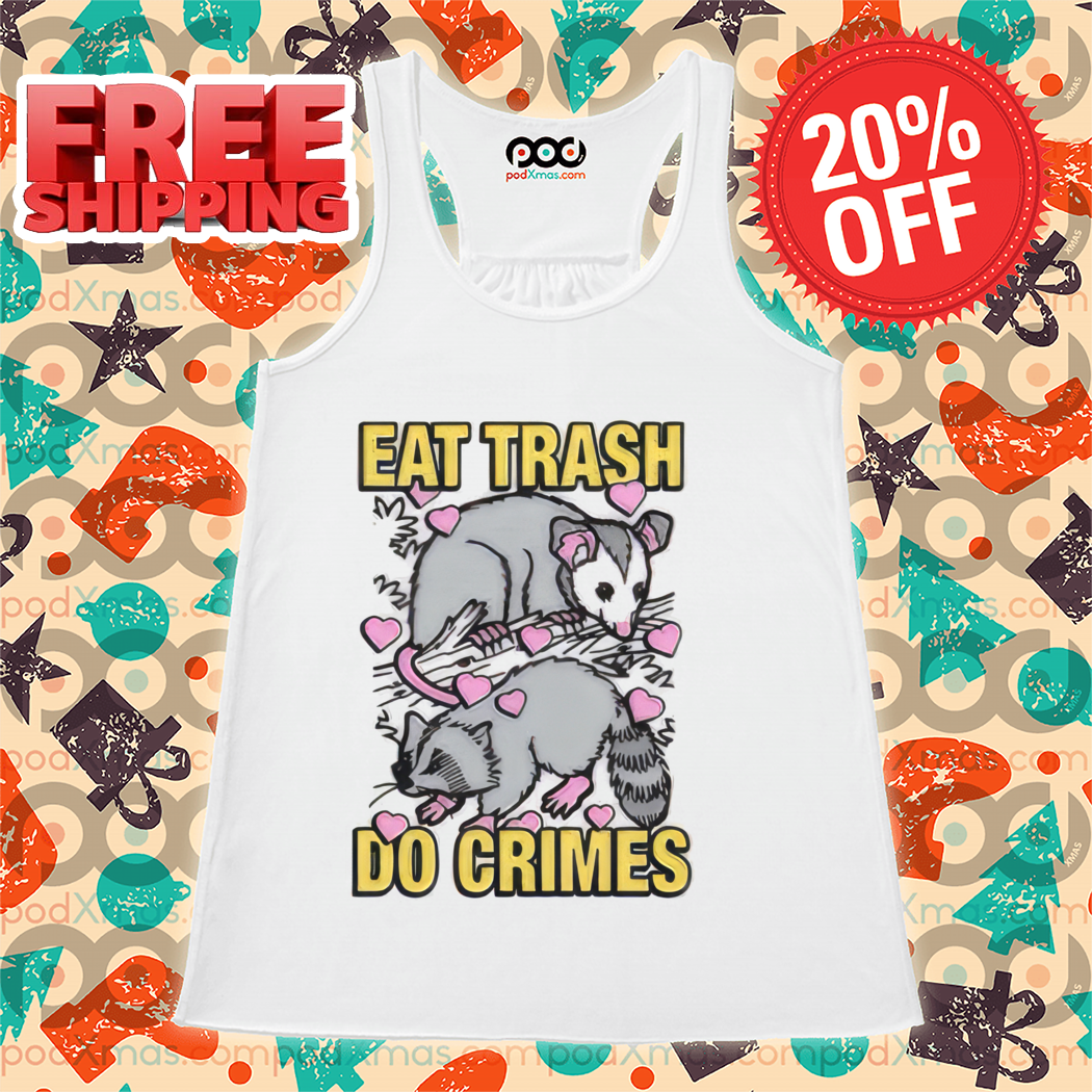 Raccoon Opossum Eat Trash Do Crimes Shirt-denoise-enhance