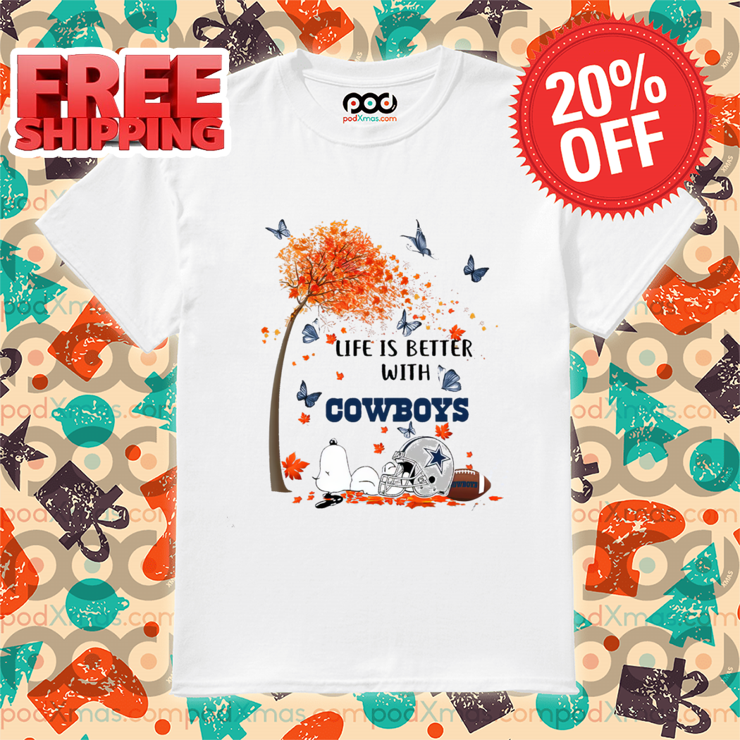 Snoopy Life Is Better With Cowboys 2024 Shirt-enhance