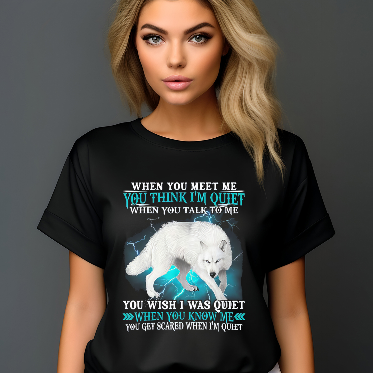 Wolf When You Meet Me You Think I'm Quiet When You Talk To Me Shirt-enhance