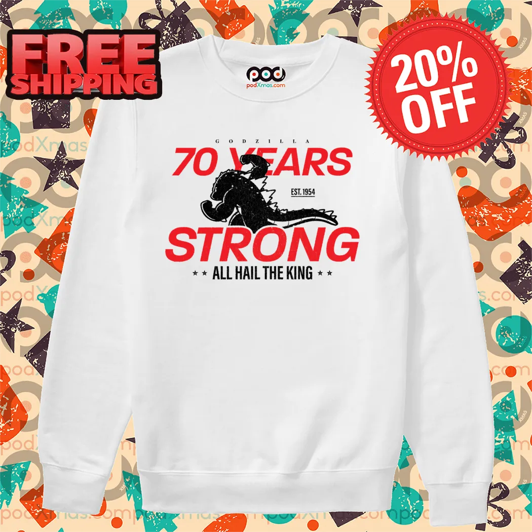 Godzilla Pose 70 Years Strong All Hail The King Shirt
