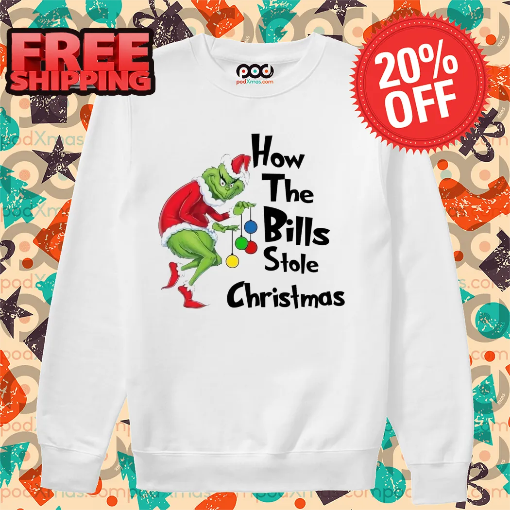 Grinch How The Bills Stole Christmas 2024 Shirt