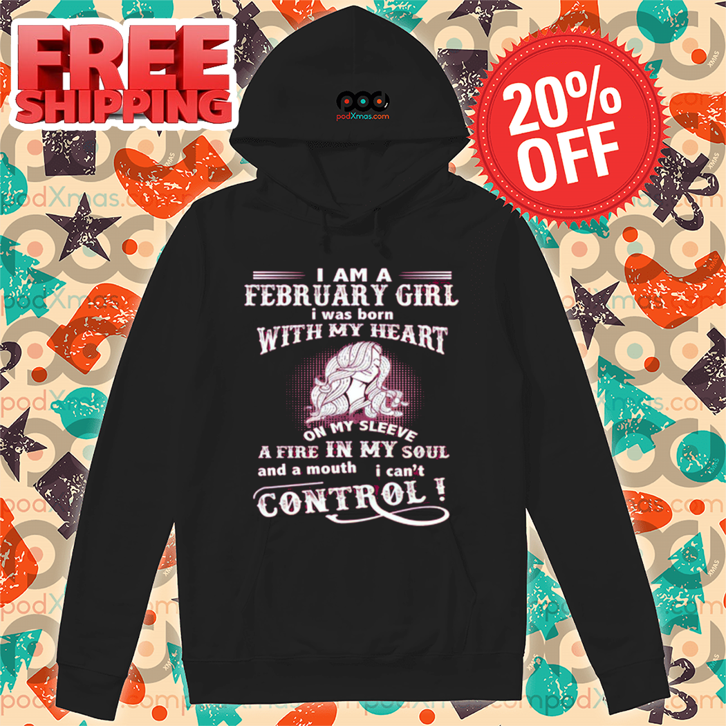I Am A February Girl I Was Born With My Heart Vintage 2024 Shirt I Am A February Girl I Was Born With My Heart Vintage 2024 Shirt