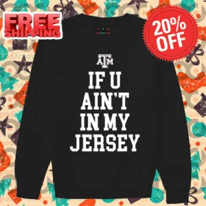 If You Ain't In My Jersey Shirt