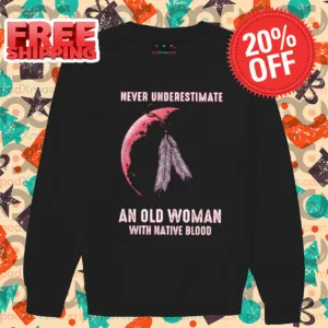 Moon Feather Never Underestimate An Old Woman With Native Blood Shirt
