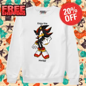 Shadow the Hedgehog Edgy The Hedgy 2024 Shirt