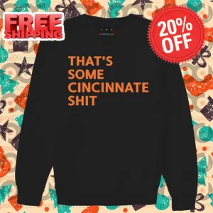 That's Some Cincinnati Shit Shirt