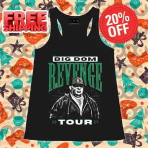 Big Dom Revenge Tour 2024 Shirt