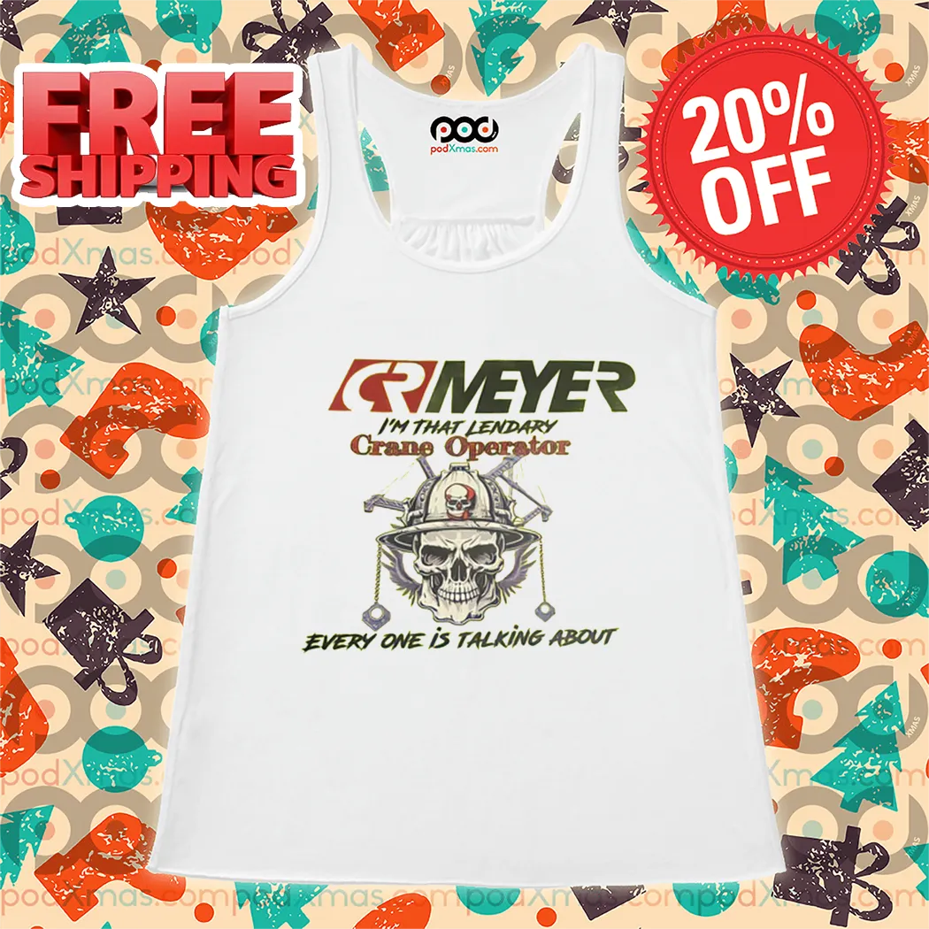 Skull Crnyer I'm That Legendary Crane Operator Everyone Is Talking About Shirt
