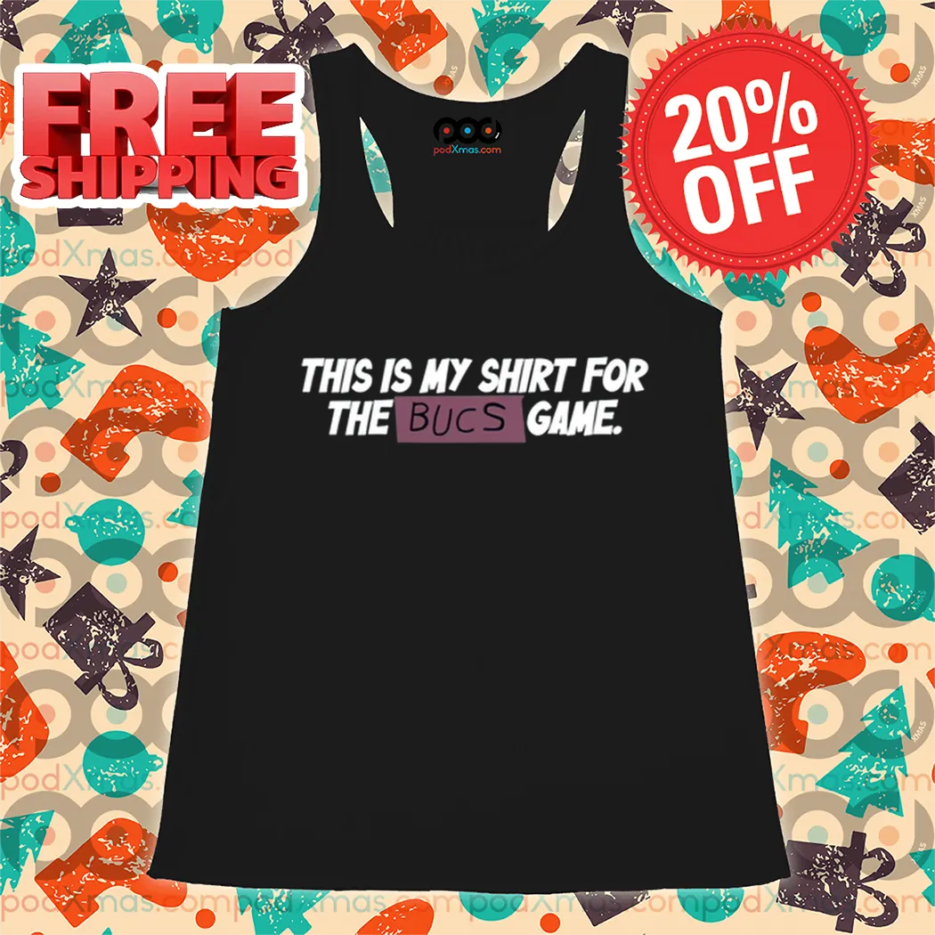 This Is My Shirt For The Bucs Game Shirt