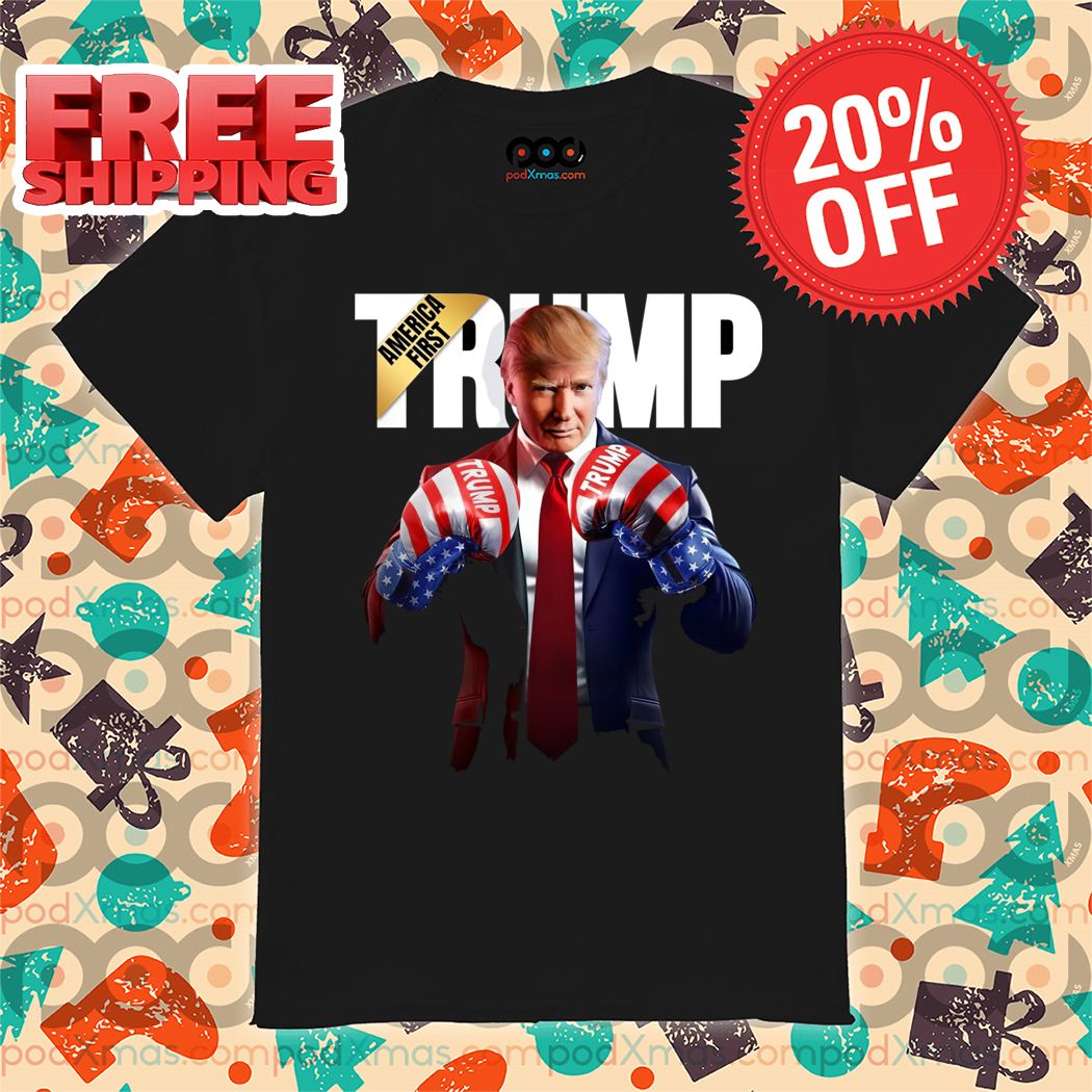 Donald Trump America First Boxing 2024 Shirt Donald Trump America First Boxing 2024 Shirt