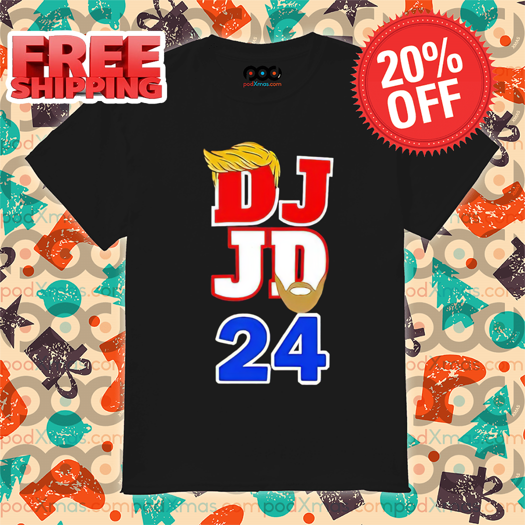 Donald Trump DJ JD 24 Shirt Donald Trump DJ JD 24 Shirt