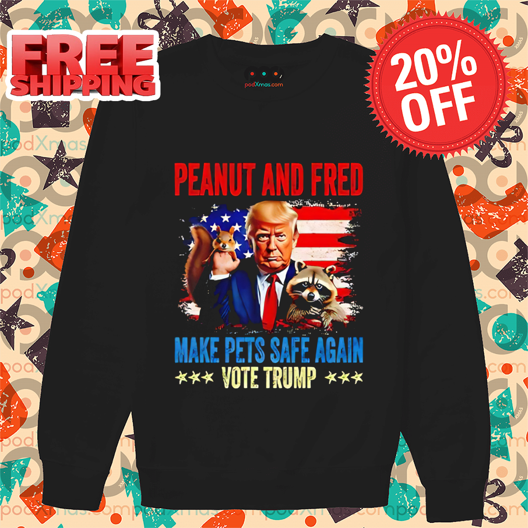 Donald Trump Peanut And Fred Make Pets Safe Again 2024 Shirt 1 Donald Trump Peanut And Fred Make Pets Safe Again 2024 Shirt