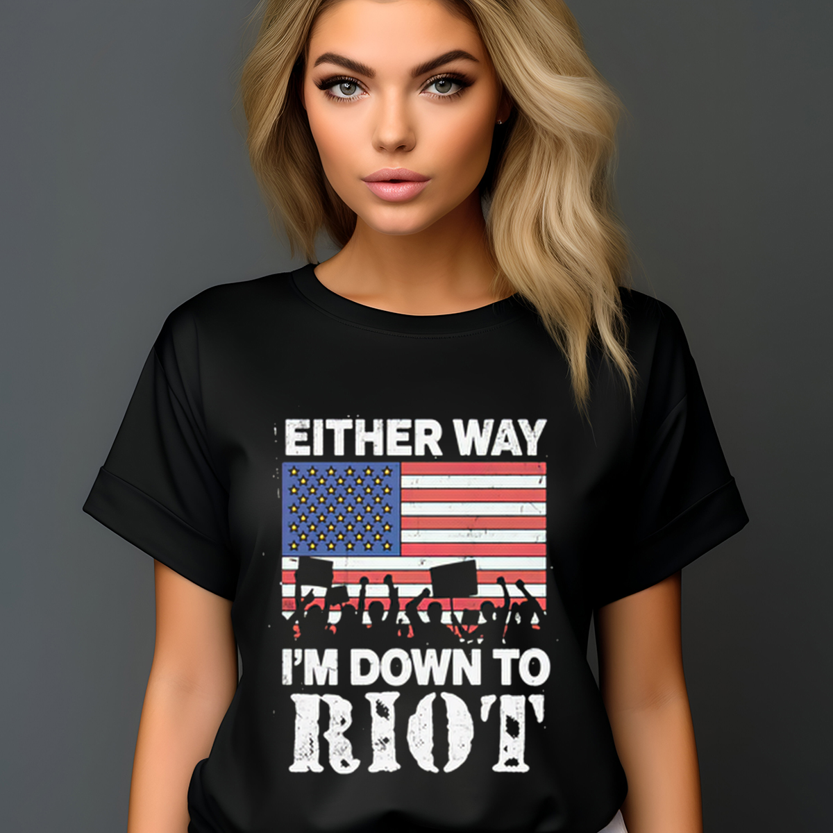 Either Way I'm Down To Riot American Flag 2024 Shirt Either Way I'm Down To Riot American Flag 2024 Shirt
