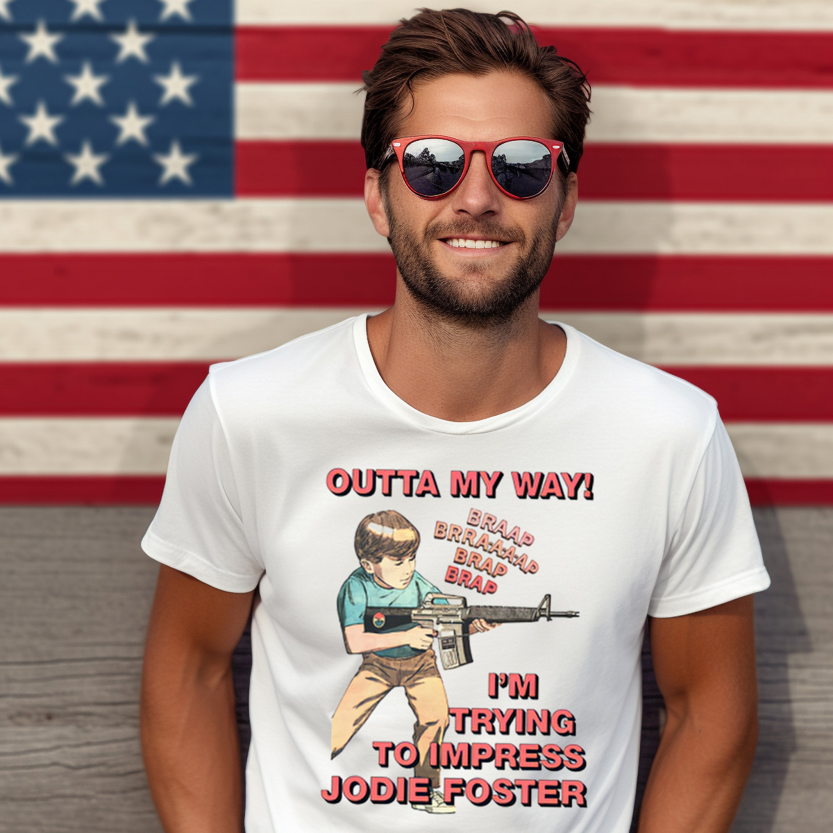 Outta My Way I'm Trying To Impress Jodie Foster Shirt Outta My Way I'm Trying To Impress Jodie Foster Shirt