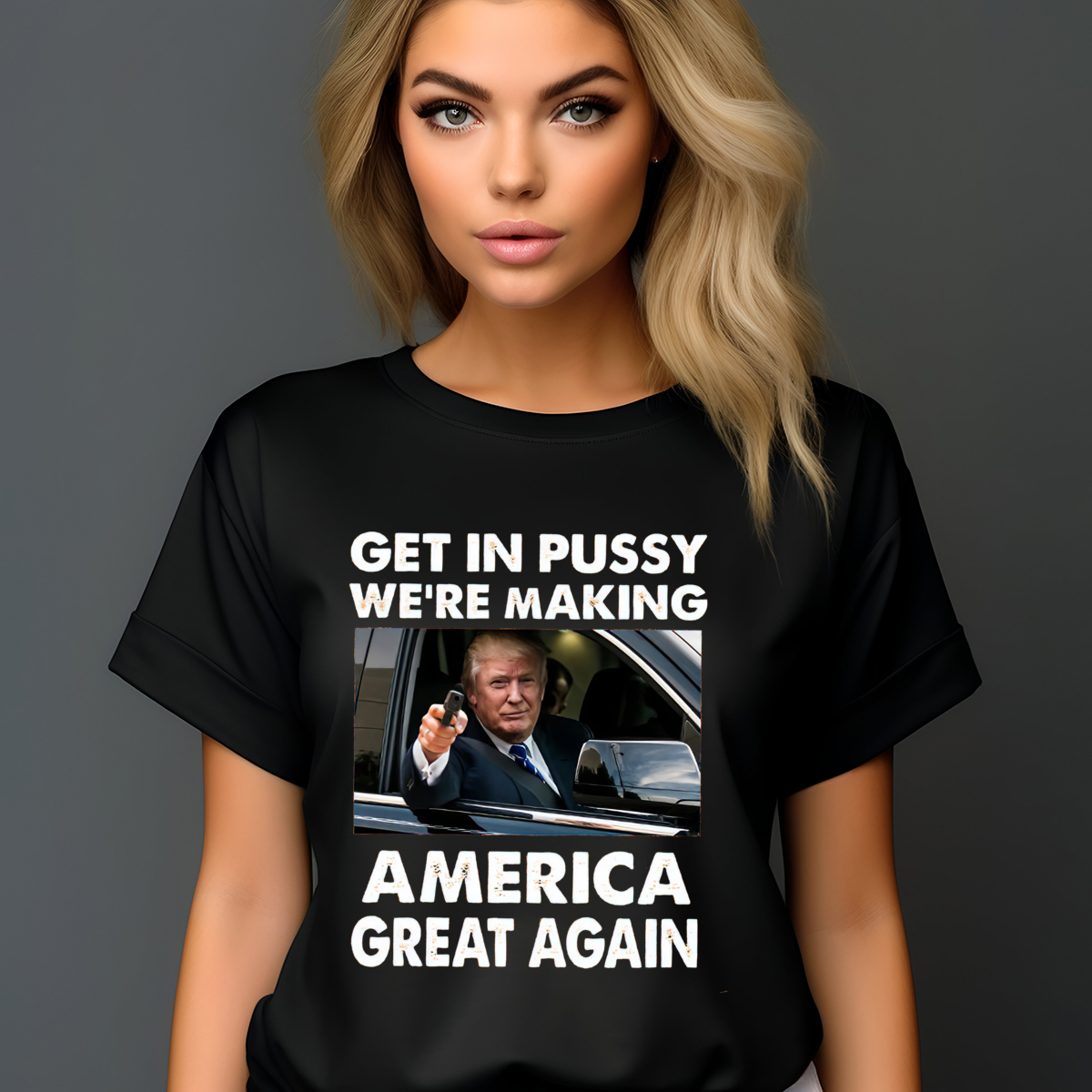 Trump Get In Pussy We're Making America Great Again 2024 Shirt Trump Get In Pussy We're Making America Great Again 2024 Shirt