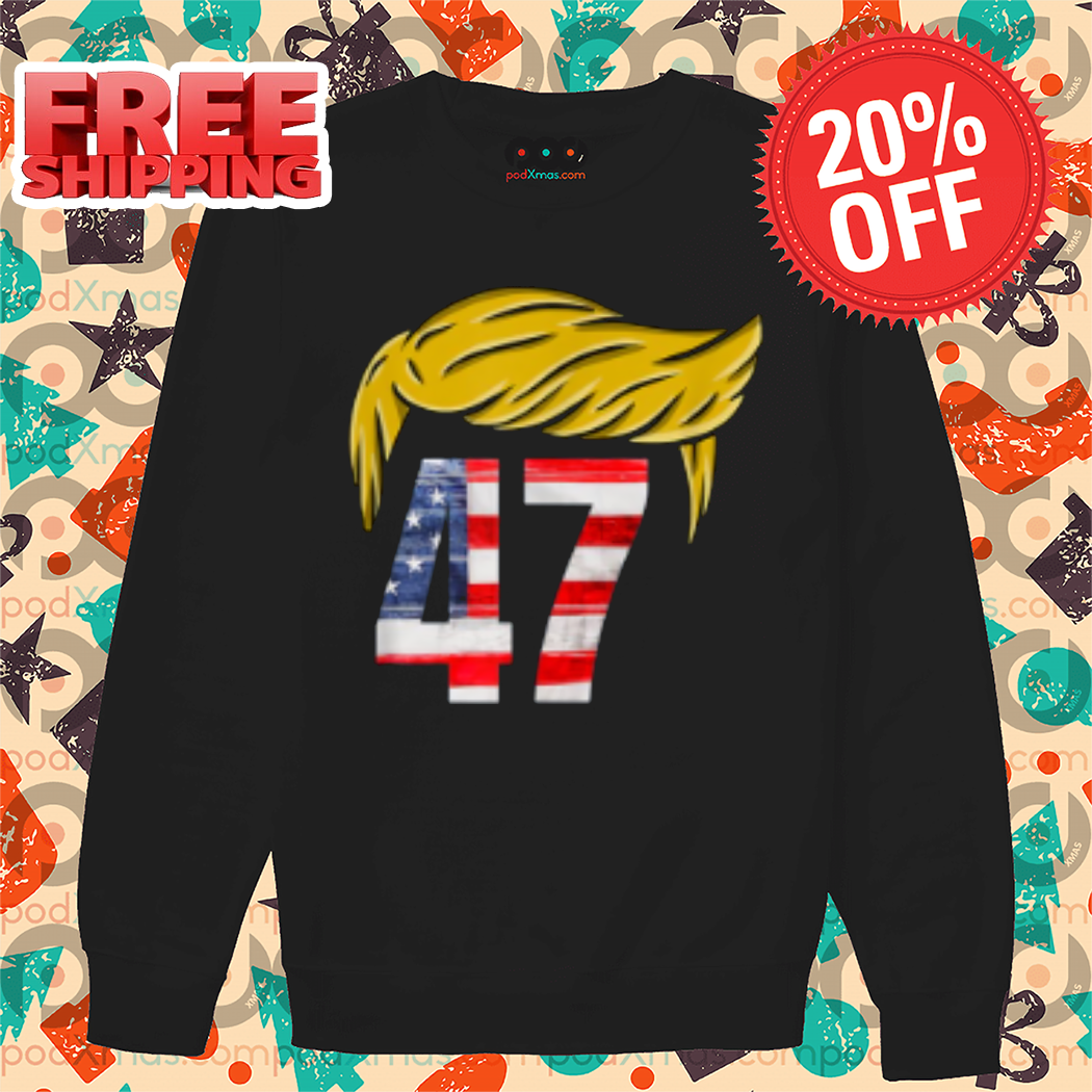 Trump Hair President 47th 2024 Shirt 1 Trump Hair President 47th 2024 Shirt