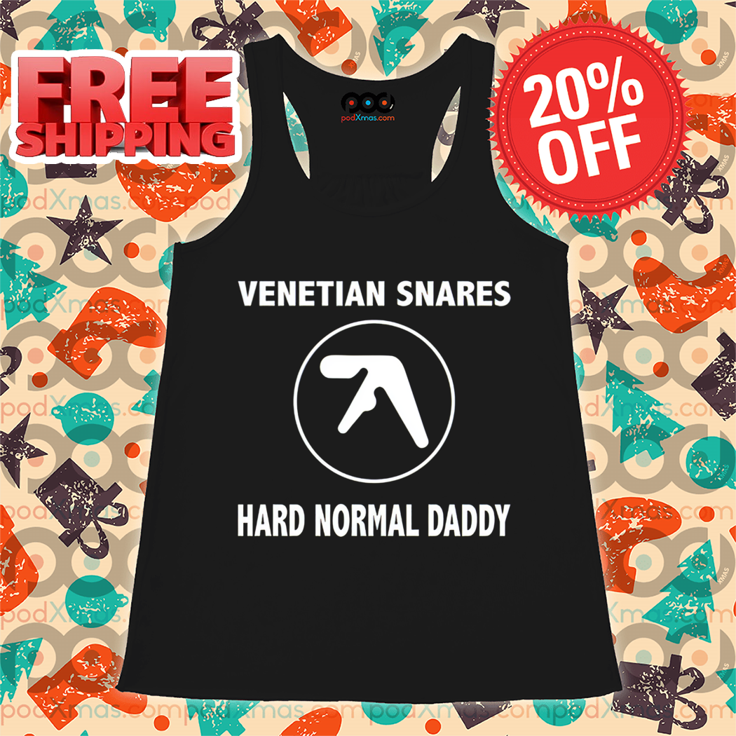 Venetian Snares Hard Normal Daddy Shirt Venetian Snares Hard Normal Daddy Shirt