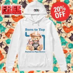 Bear Born To Yap Forced To Pipe Down Shirt
