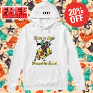 Born To Jest Forced To Joust Shirt