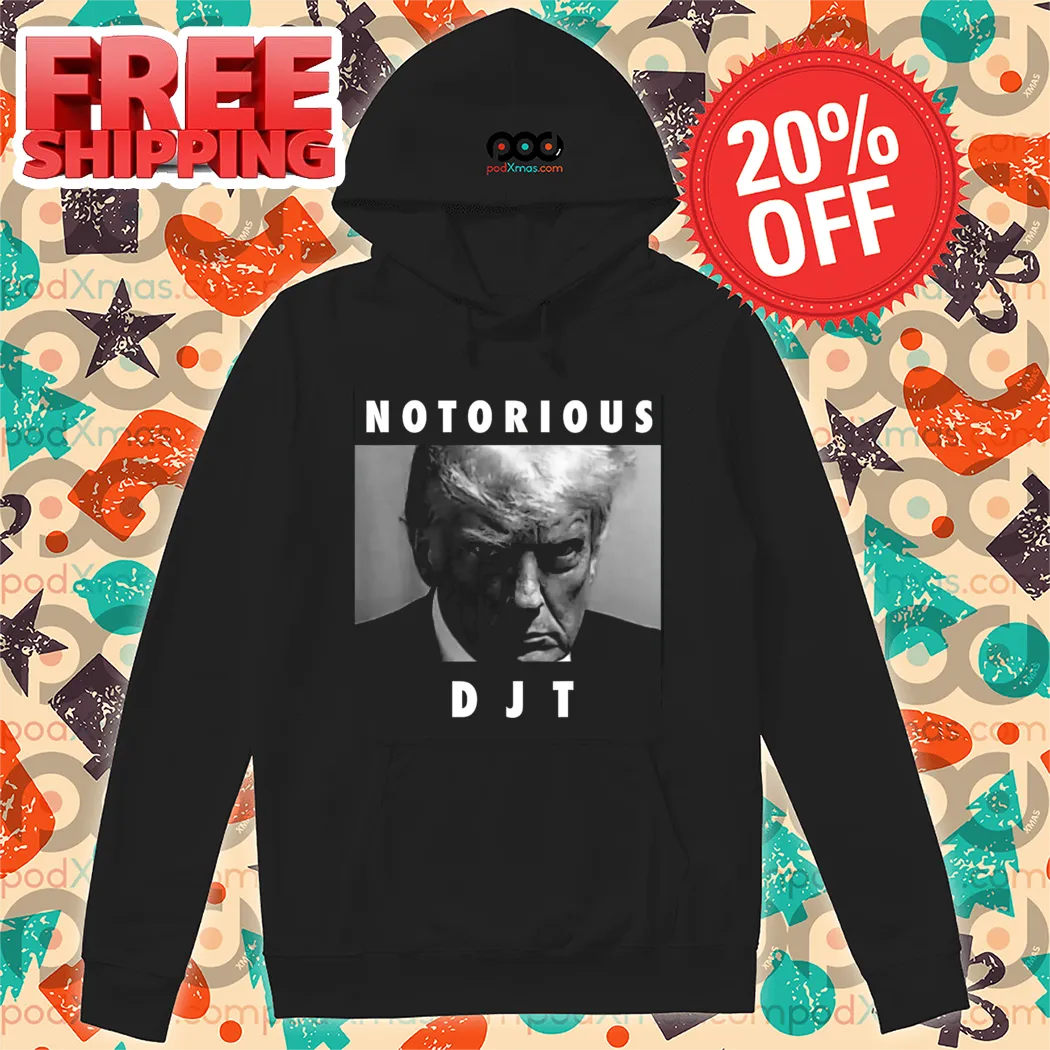 Donald Trump Notorious DJT Shirt