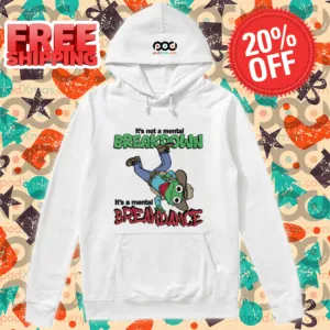 Frog It's Not A Mental Breakdown It's A Mental Breakdance Shirt