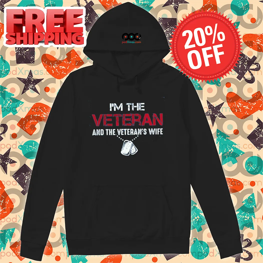 I'm The Veteran And The Veteran's Wife Vintage Shirt