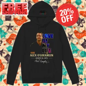Love Of My Life Alex O'loughlin 2024 Shirt