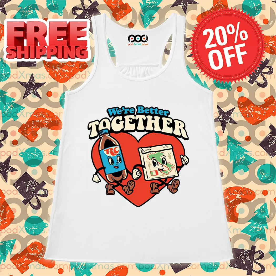 Heart We're Better Together Shirt