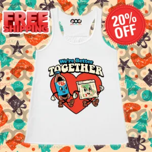 Heart We're Better Together Shirt