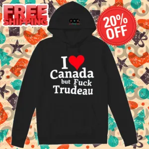 I Love Canada But Fuck Trudeau Shirt
