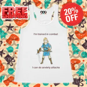 I'm Trained In Combat I Can Do Anxiety Attacks Shirt
