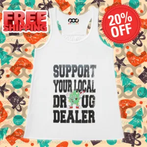 RSO Support Your Local Drug Dealer Shirt
