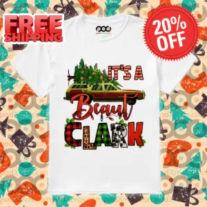 Car Pine Tree It's A Beaut Clark Christmas 2024 Shirt