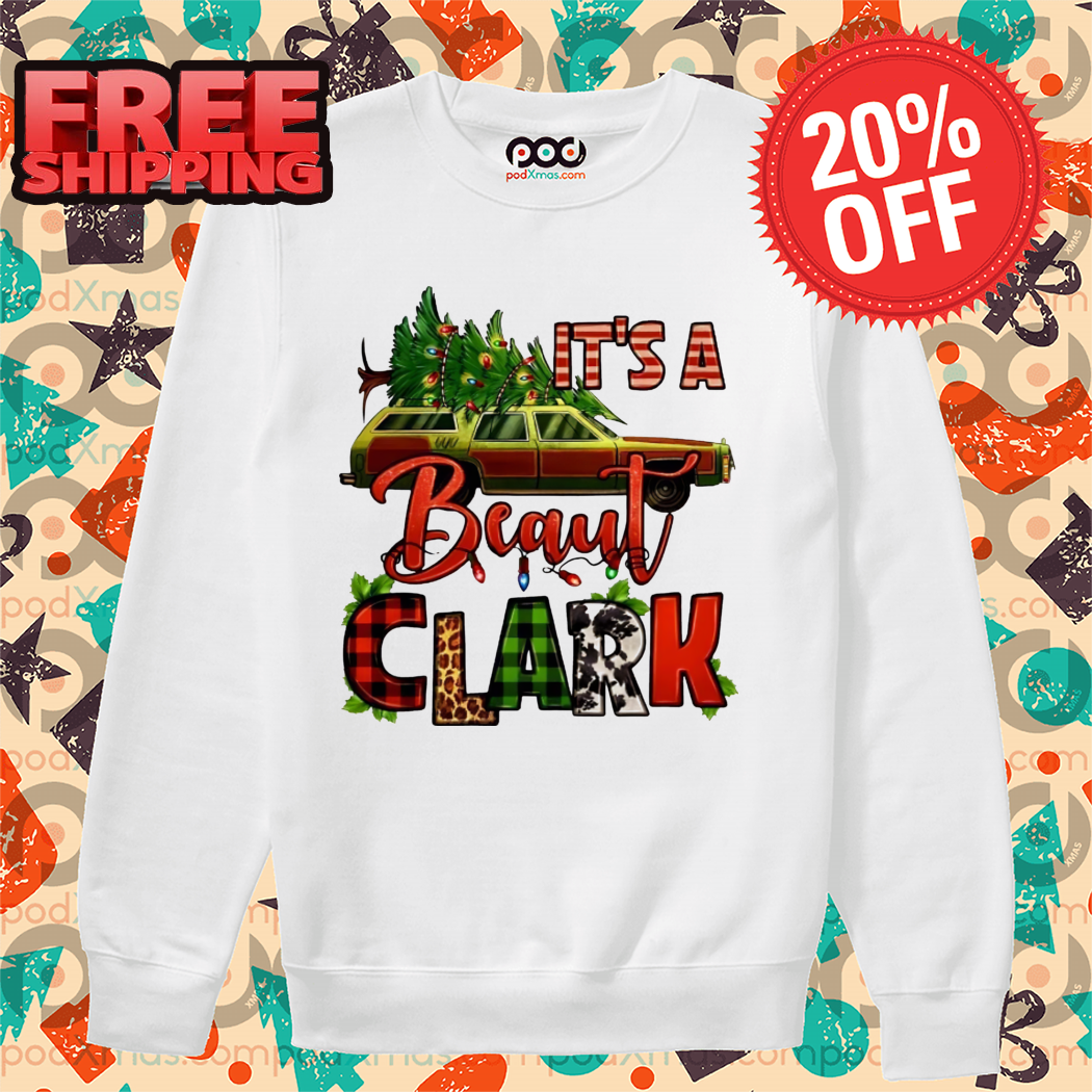Car Pine Tree It's A Beaut Clark Christmas 2024 Shirt