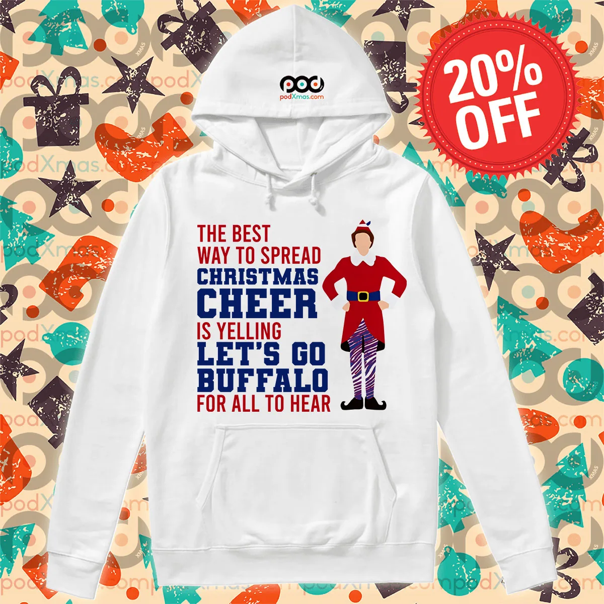 The Best Way To Spread Christmas Cheer Is Yelling Let's Go Buffalo For All To Hear Hoodie