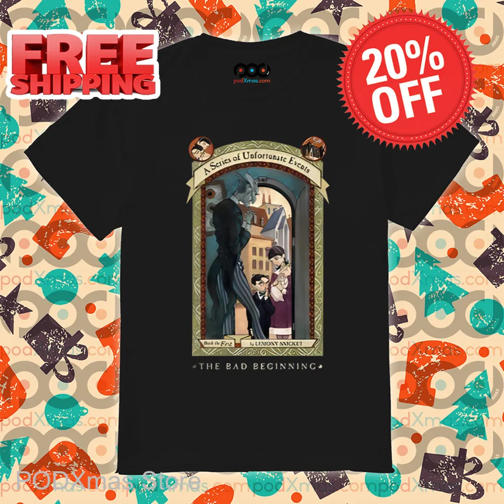 A Series Of Unfortunate Events The Bad Beginning Shirt