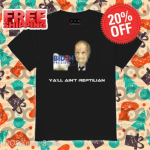 Alien Biden President Y'all Ain't Reptilian Shirt