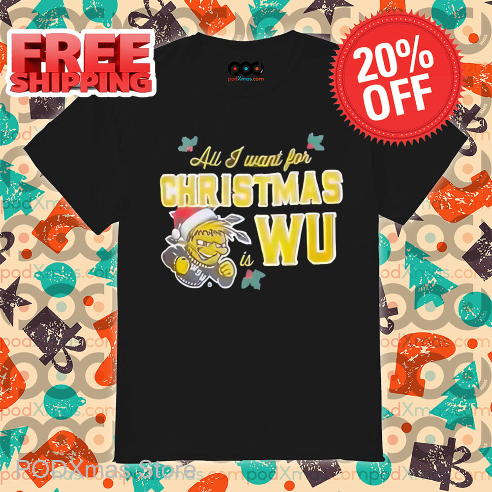 All I Want For Christmas Is WU Shirt