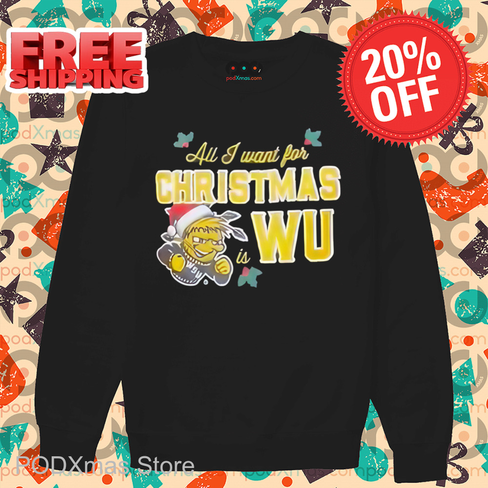 All I Want For Christmas Is WU Shirt