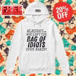 Alright Who Left The Back Of Idiots Open Again Vintage Shirt