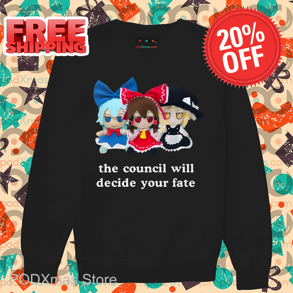 Anime Doll The Council Will Decide Your Fate Shirt