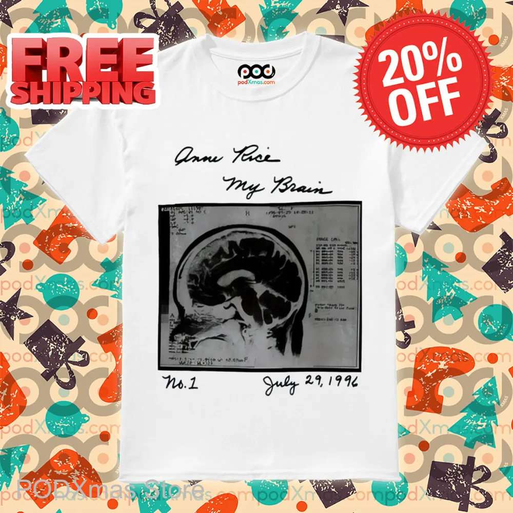 Anne Rice My Brain Shirt-enhance