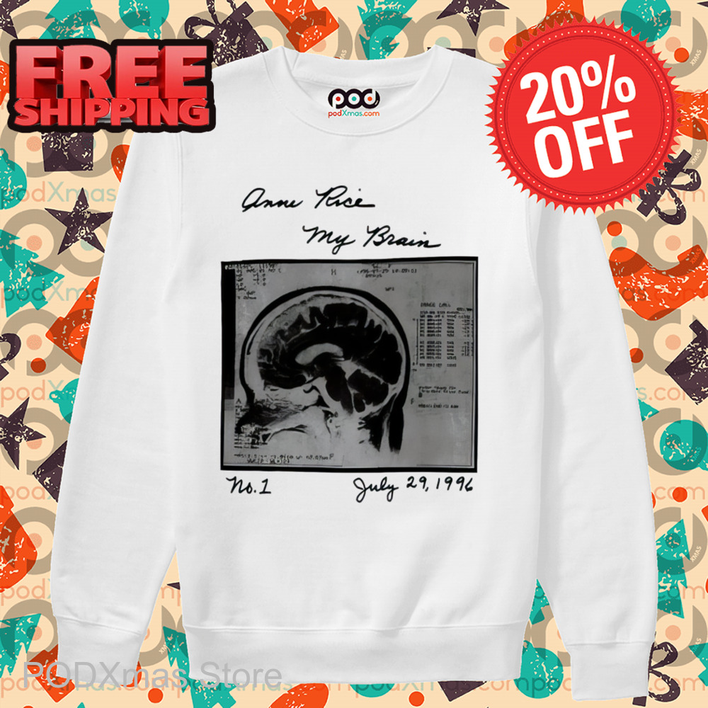 Anne Rice My Brain Shirt-enhance