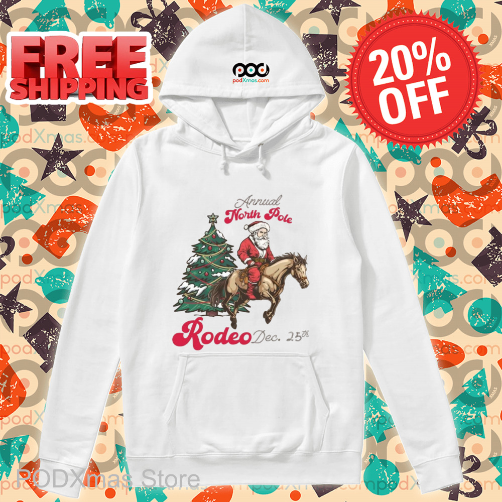 Annual North Pole Rode Dec 25th Santa Riding Horse Shirt