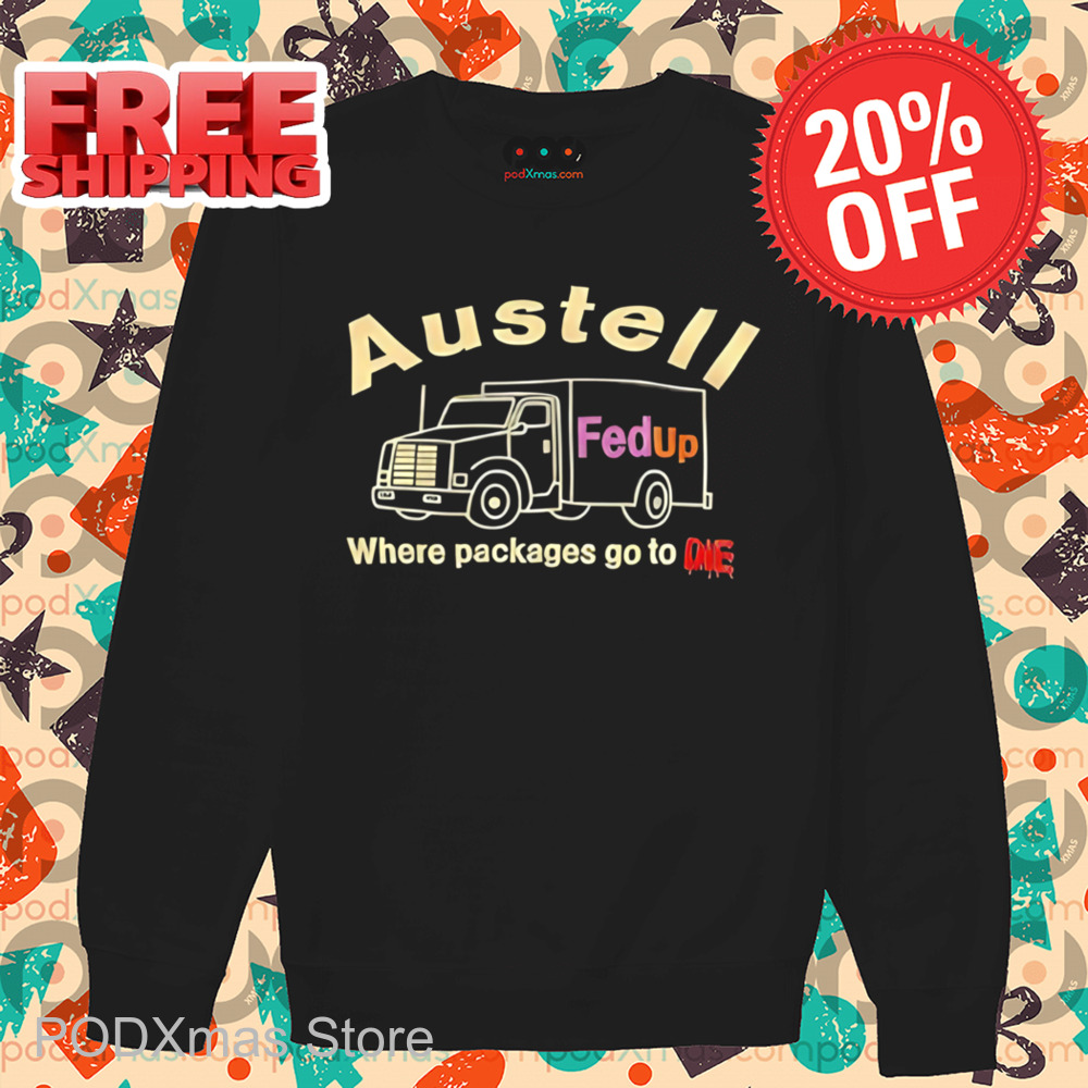 Austell Where Packages Go To Die Shirt