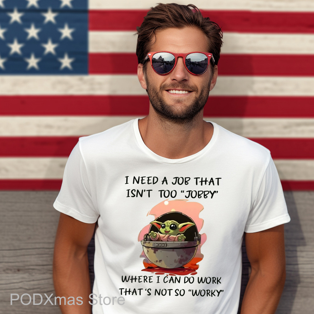 Baby Yoda I Need A Job That Isn't Too Jobby Shirt