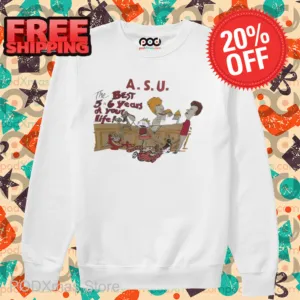Beavis and Butt-Head ASU The Best 5 or 6 Years Of Your Life Shirt