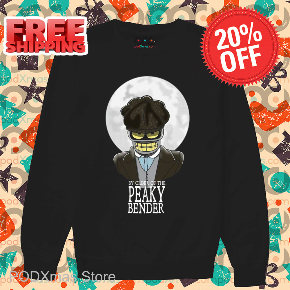 Bender Futurama By Order Of The Peaky Bender Shirt